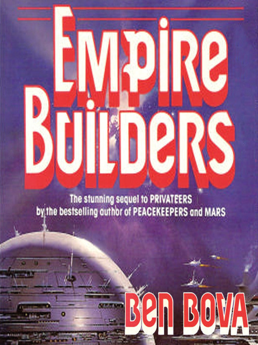 Title details for Empire Builders by Ben Bova - Available